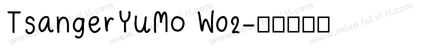 TsangerYuMo W02字体转换